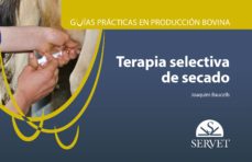 guias de practicas de produccion bovina. terapia selectiva de secado-joaquim baucells-9788418020216