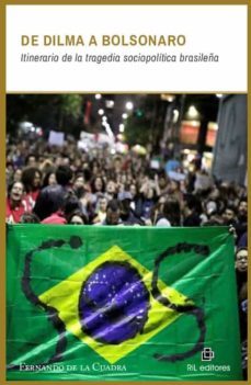 de dilma a bolsonaro-fernando de la cuadra-9788418065316