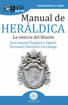 guiaburros manual de heraldica (ebook)-josu imanol delgado y ugarte-fernando martinez larrañaga-9788418121616