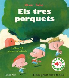 els tres porquets: llibre musical-olivier tallec-9788418135316