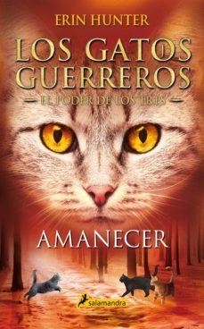 los gatos guerreros | el poder de los tres 6 - amanecer (ebook)-erin hunter-9788418174216
