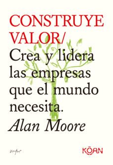 construye valor (ebook)-alan moore-9788418223716