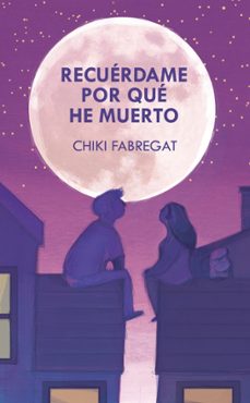 recuerdame por que he muerto-chiki fabregat-9788418354816