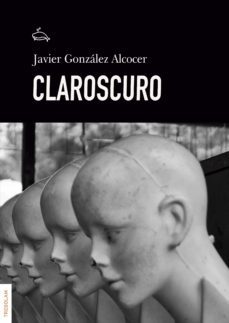 claroscuro (ebook)-javier gonzalez alcocer-9788418411816