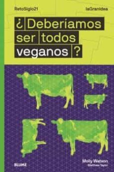 ¿deberiamos ser todos veganos? (ebook)-molly watson .-9788418459566
