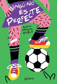 ningu no es perfecte-gemma pasqual i escriva-9788418650116