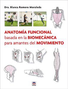 anatomia funcional basada en la biomecanica para amantes del movi miento-blanca romero moraleda-9788418655616