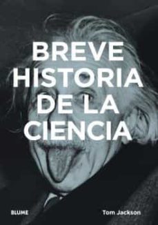 breve historia de la ciencia-tom jackson-9788418725616