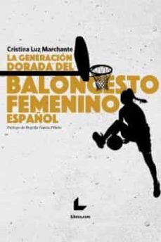 la generacion dorada del baloncesto femenino español-cristina luz marchante-9788418913716