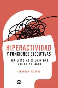 hiperactividad y funciones ejecutivas-fernando bossano-9788418921216