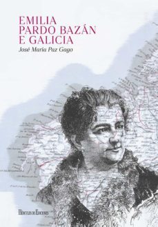 emilia pardo bazan e galicia-jose maria paz gago-9788418966316