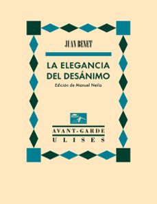 la elegancia del desánimo-juan benet-9788419026316