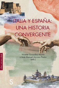 italia y españa: una historia convergente-vicente gonzalez martin-9788419077516