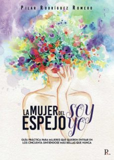 la mujer del espejo soy yo (ebook)-pilar rodriguez romero-9788419090416