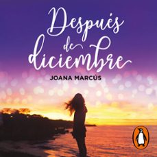 después de diciembre (edición revisada por la autora) (meses a tu lado 2) (audiolibro)-joana marcus-9788419169716