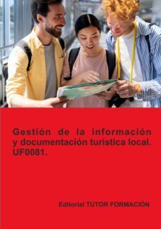 uf0081. gestion de la informacion y documentacion turistica local-9788419189516