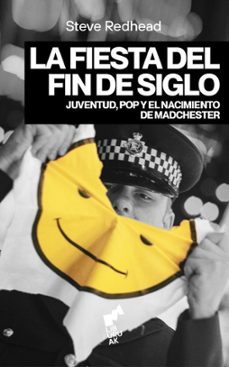 la fiesta del fin de siglo-steve redhead-9788419234216