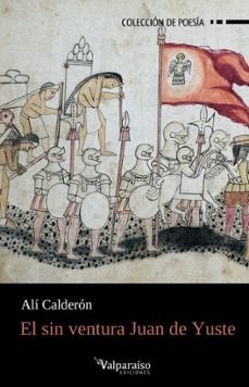 el sin ventura juan de yuste-ali calderon-9788419347916