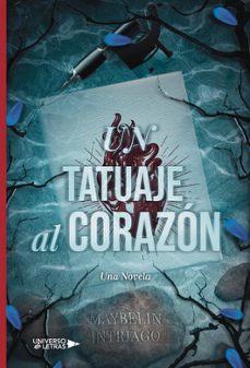 un tatuaje al corazón-maybelin intriago-9788419391216
