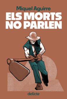 els morts no parlen-miquel aguirre-9788419415516