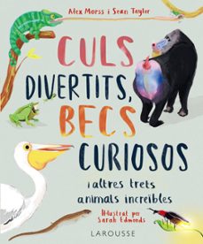 culs divertits, becs curiosos i altres trets animals increibles-alex morss-sean taylor-9788419436016