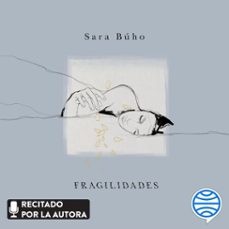 fragilidades (audiolibro)-sara buho-9788419466716