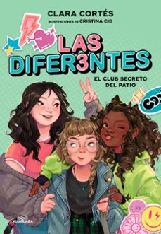las diferentes 1 - el club secreto del patio (ebook)-9788419507716