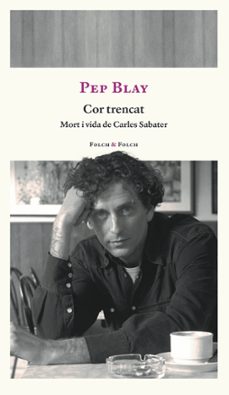 cor trencat (mort i vida de carles sabater) (ebook)-pep blay-9788419563316