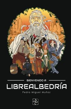 bienvenido a librealbedria-pedro miguel muñoz-9788419579416