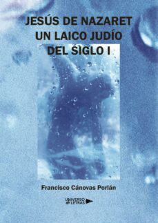 jesus de nazaret. un laico judio del siglo i (ebook)-francisco cánovas porlán-9788419613516