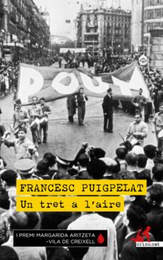 un tret a l'aire (ebook)-francesc puigpelat-9788419627216