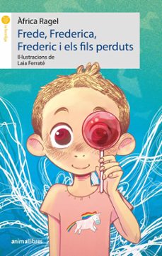 frede, frederica, frederic i els fils perduts-9788419659316
