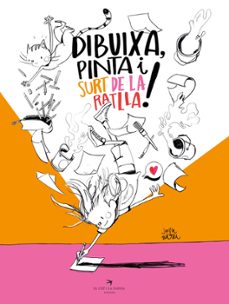 dibuixa, pinta i surt de la ratlla!-joan turu-9788419747716