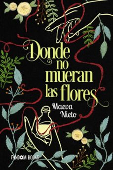donde no mueran las flores (ebook)-maeva nieto-9788419831316