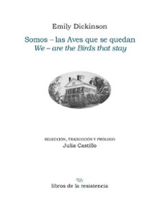 somos las aves que se quedan: antologia bilingue-emily dickinson-9788419943316