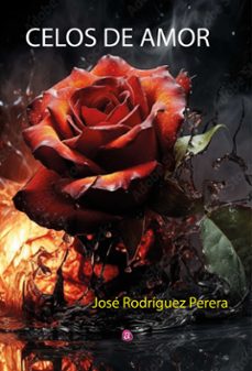 celos de amor (ebook)-josé rodríguez perera-9788419946416