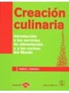 creacion culinaria: introduccino a los servicios alimentacion y a las cocinas del mundo-james morgan-9788420011516