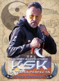ksk kerambit - sarong - kyusho: la terna perfecta-tony montana-9788420306216