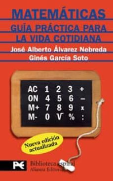 matematicas para todos: guia practica para la vida cotidiana (2ª ed.)-gines garcia soto-jose alberto alvarez nebreda-9788420661216