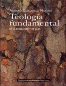 teologia fundamental de la revelacion y de la fe-adolfo gonzalez montes-9788422014416