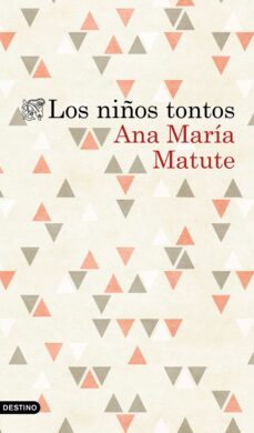 los niños tontos (ebook)-ana maria matute-9788423352616