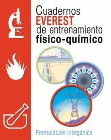 cuadernos everest de entrenamiento fisico-quimico. formulacion in organica (eso)-9788424109516
