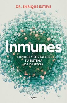 inmunes. conoce y fortalece tu sistema de defensa (ebook)-enrique esteve valverde-9788425365416