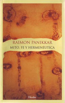 mito, fe y hermeneutica-raimon panikkar-9788425424816