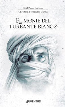 el monje del turbante blanco (xxvi premio nostromo)-christian fernandez garcia-9788426148216