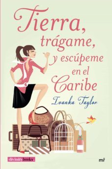 tierra, tragame, y escupeme en el caribe (ebook)-ivanka taylor-9788427042216