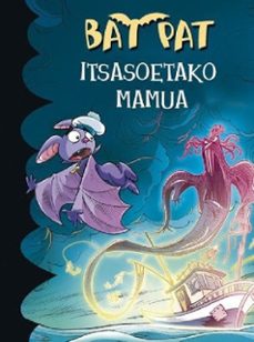 bat pat 36: itsasoetako mamua-roberto pavanello-9788427142916