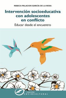 intervencion socioeducativa con adolescentes en conflicto (ebook)-rebeca palacios garcía de la rosa-9788427724716
