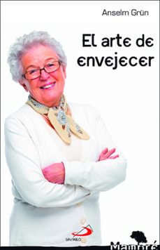 el arte de envejecer (ebook)-anselm grun-9788428566216