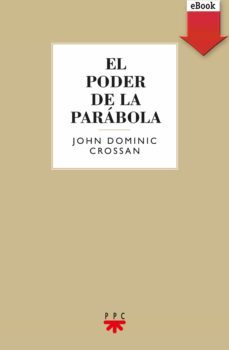el poder de la parabola (ebook)-john dominic crossan-9788428827416